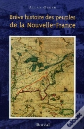 Brève Histoire Des Peuples De La Nouvelle-France