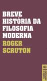 Breve História da Filosofia Moderna