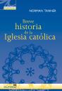 Breve Historia De La Iglesia Católica - Preview