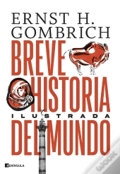 Breve Historia Del Mundo. Edición Ilustrada