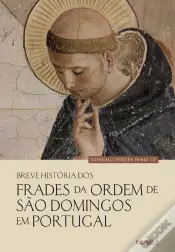Breve História dos Frades da Ordem de São Domingos em Portugal