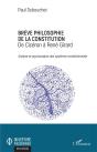 Breve Philosophie De La Constitution - De Ciceron A Rene Girard - Analyse Et Psychanalyse Des System - Preview