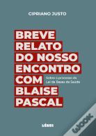 Breve Relato do Nosso Encontro com Blaise Pascal