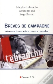 Capa do artigo Brèves De Campagne ; Votre Avenir Vaut Mieux Que Nos Querelles !