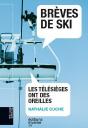 Brèves De Ski ; Les Télésièges Ont Des Oreilles - Preview