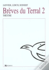 Breves Du Terral T.2 ; Pour La Vue ; Haut Vol ; La Neige Ne Fait Pas De Bruit Quand Elle Tombe