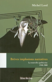 Capa do artigo Brèves Implosions Narratives ; La Nouvelle Québécoise 1940-2000