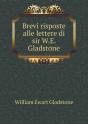 Brevi Risposte Alle Lettere Di Sir W.E. Gladstone - Preview