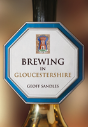 Brewing In Gloucestershire - Preview