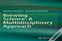 Brewing Science: A Multidisciplinary Approach