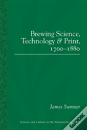 Brewing Science, Technology And Print, 1700-1880