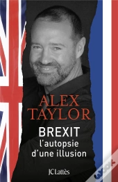 Brexit, Autopsie D'Une Illusion