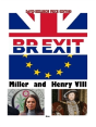 Brexit, Miller & Henry Viii - Preview