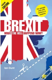 Brexit: What The Hell Happens Now? 2018 Edition