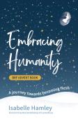 Brf Advent Book: Embracing Humanity