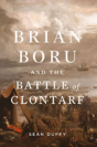 Brian Boru And The Battle Of Clontarf - Preview