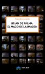 Brian De Palma, El Mago De La Imagen - Preview