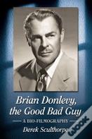 Brian Donlevy, The Good Bad Guy