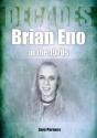 Brian Eno In The 1970s - Preview