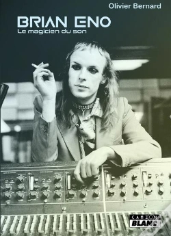 Capa do artigo Brian Eno - Le Magicien Du Son