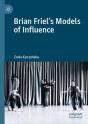 Brian Friel'S Models Of Influence - Preview