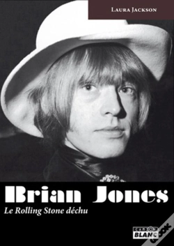 Capa do artigo Brian Jones ; Le Rolling Stone Déchu