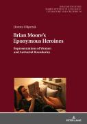 Brian Mooreâ€™S Eponymous Heroines