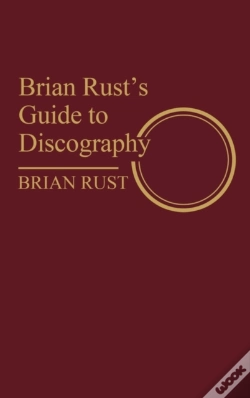 Capa do artigo Brian Rust'S Guide To Discography