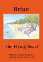 Brian The Flying Bear! - Preview
