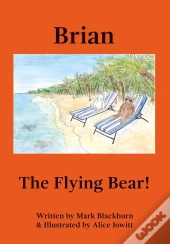 Brian The Flying Bear!