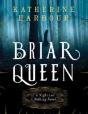 Briar Queen - Preview