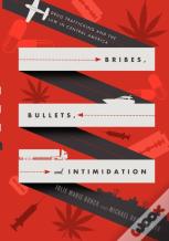 Bribes, Bullets, And Intimidation