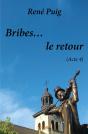 Bribes... Le Retour (Acte 4) - Preview