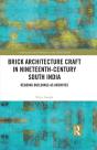 Brick Architecture Craft In Nineteenth-Century South India - Preview