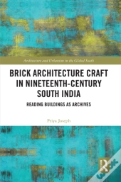Brick Architecture Craft In Nineteenth-Century South India