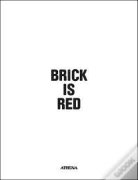 Brick is Red