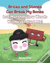 Capa do artigo Bricks And Stones Can Break My Bones But Marshmallow Words Will Never Hurt Me!