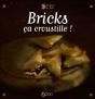 Bricks, Ça Croustille ! - Preview