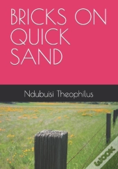 Bricks On Quick Sand