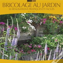 Capa do artigo Bricolage Au Jardin ; 50 Réalisations Pratiques Et Faciles