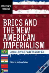 Brics And The New American Imperialism