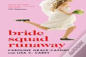 Bride Squad Runaway