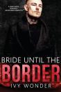 Bride Until The Border: A Dark Mafia Rom - Preview