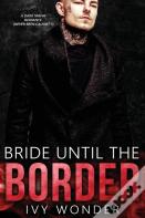 Bride Until The Border