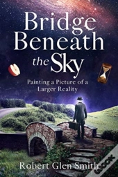 Bridge Beneath The Sky