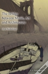 Bridge Between Music, Art & Architecture