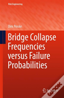Bridge Collapse Frequencies Versus Failure Probabilities