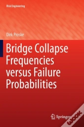 Bridge Collapse Frequencies Versus Failure Probabilities