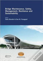 Bridge Maintenance, Safety, Management, Resilience And Sustainability