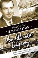Bridge Of Demarcation--An Atlanta Odyssey